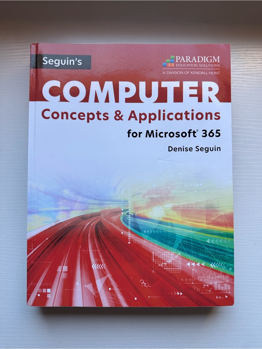 Seguin's Computer Concepts & Applications for Microsoft 365
